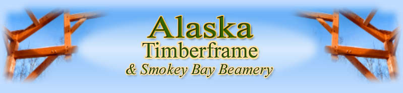 Alaska Timber Frame, hand crafted post & beam homes, structures & kits